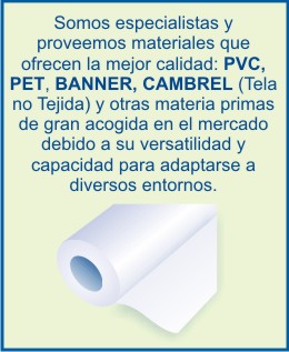 Materiales que ofrecen la mejor calidad: PVC, BANNER, CAMBREL y otras materias primas.
